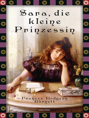 cover image of Frances Hodgson Burnett, Sara, die kleine Prinzessin